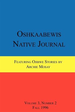 Oshkaabewis Native Journal (Vol. 3, No. 2) - Treuer, Anton; Mosay, Archie
