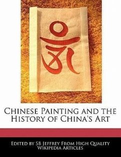 Chinese Painting and the History of China's Art - Jeffrey, S. B. Jeffrey, Sb