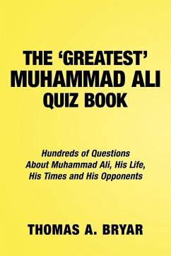 The Greatest Muhammad Ali Quiz Book - Bryar, Thomas A.