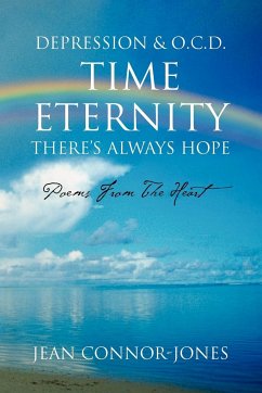 DEPRESSION & O.C.D. TIME ETERNITY THERE'S ALWAYS HOPE - Connor-Jones, Jean