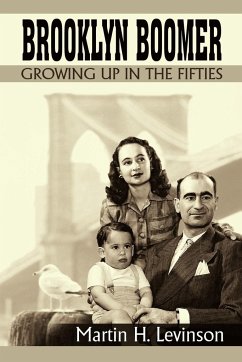 Brooklyn Boomer: Growing Up in the Fifties - Levinson, Martin H.