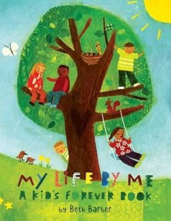 My Life by Me: A Kid's Forever Book - Barber, Beth