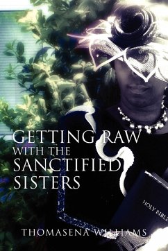 Getting Raw With the Sanctified Sisters