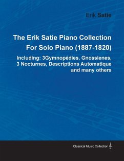 The Erik Satie Piano Collection Including - Satie, Erik