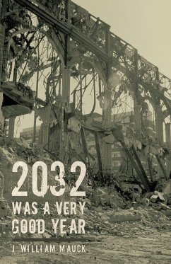 2032 Was a Very Good Year - Mauck, J. William
