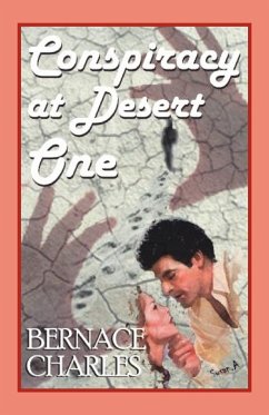 Conspiracy at Desert One - Charles, Bernace