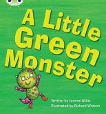 Bug Club Phonics - Phase 4 Unit 12: A Little Green Monster Bug Club Phonics - Phase 4 Unit 12: A Little Green Monster