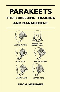 Parakeets - Their Breeding, Training and Management - Nenlinger, Milo G.