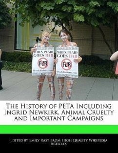 The History of Peta Including Ingrid Newkirk, Animal Cruelty and Important Campaigns - Rast, Emily
