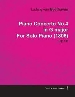 Piano Concerto No. 4 - In G Major - Op. 58 - For Solo Piano;With a Biography by Joseph Otten - Beethoven, Ludwig van