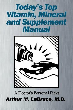 Today's Top Vitamin, Mineral and Supplement Manual - Labruce, Arthur