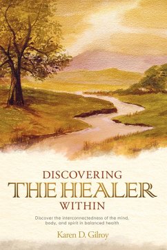 Discovering the Healer Within - Gilroy, Karen D.