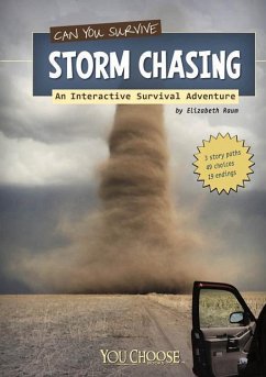 Can You Survive Storm Chasing?: An Interactive Survival Adventure - Raum, Elizabeth