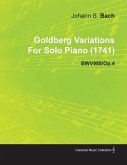 Goldberg Variations By J. S. Bach For Solo Piano (1741) BWV988/Op.4