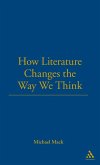 How Literature Changes the Way We Think How Literature Changes the Way We Think
