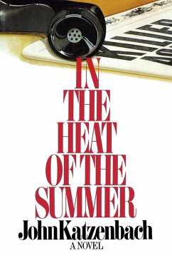 In the Heat of the Summer - Katzenbac; Katzenbach, John