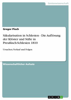 Säkularisation in Schlesien - Die Auflösung der Klöster und Stifte in Preußisch-Schlesien 1810