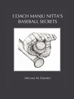 Coach Manju Nitta's Baseball Secrets - Okihiro, Michael M.