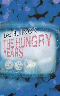 The Hungry Years - Bullock, Les