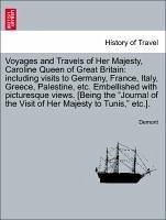 Voyages And Travels Of Her Majesty Caroline Queen Of Great Britain by Demont Paperback | Indigo Chapters