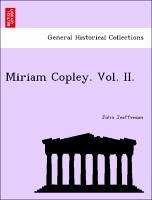 Miriam Copley. Vol. II. - Jeaffreson, John