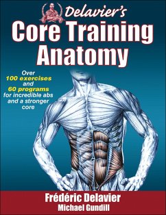 Delavier's Core Training Anatomy - Delavier, Frederic; Gundill, Michael