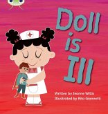 Bug Club Phonics - Phase 2 Unit 5: Doll is Ill Bug Club Phonics - Phase 2 Unit 5: Doll is Ill