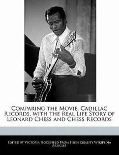Comparing the Movie, Cadillac Records, with the Real Life Story of Leonard Chess and Chess Records - Hockfield, Victoria