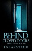 Behind Closed Doors: The SecretsThat Lie Within