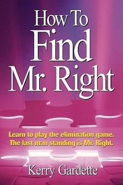 How To Find Mr. Right - Gardette, Kerry