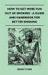 How to Get More Fun Out of Smoking - A... - Bild 1
