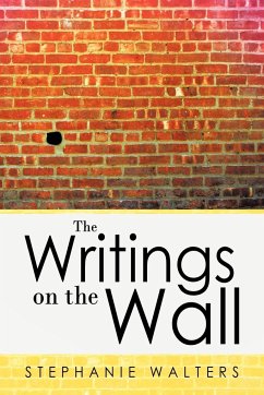 The Writings on the Wall - Walters, Stephanie