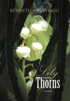 Lily Among Thorns - Anueyiagu, Kenneth