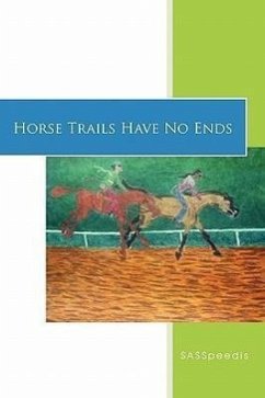 Horse Trails Have No Ends - Sasspeedis