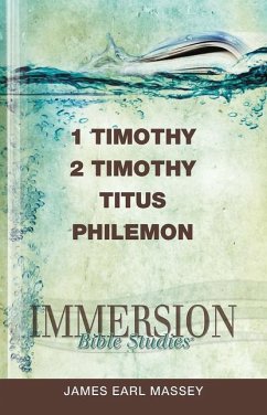 Immersion Bible Studies: 1 & 2 Timothy, Titus, Philemon - Massey, James Earl