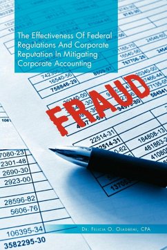 The Effectiveness of Federal Regulations and Corporate Reputation in Mitigating Corporate Accounting Fraud - Olagbemi, Felicia O.