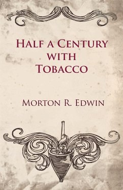 Half a Century With Tobacco - Edwin, Morton R.