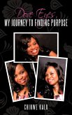 Dove Eyes, My Journey to Finding Purpose