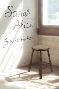 Sarah's Alice - Heath, Jo Wharton