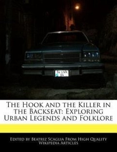 The Hook and the Killer in the Backseat: Exploring Urban Legends and Folklore - Scaglia, Beatriz