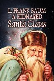 A Kidnapped Santa Claus by L. Frank Baum, Fiction, Fantasy, Fairy Tales, Folk Tales, Legends & Mythology