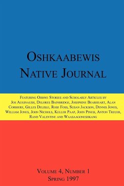 Oshkaabewis Native Journal (Vol. 4, No. 1) - Treuer, Anton; Nichols, John; Jones, Dennis