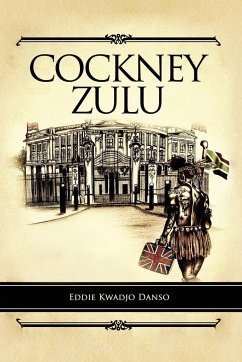 Cockney Zulu - Danso, Eddie Kwadjo