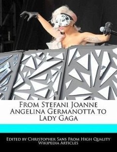 From Stefani Joanne Angelina Germanotta to Lady Gaga - Sans, Christopher
