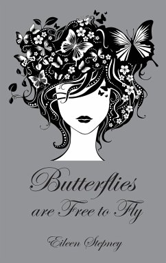 Butterflies Are Free to Fly - Stepney, Eileen