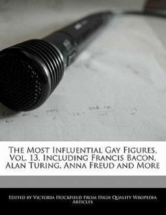 The Most Influential Gay Figures, Vol. 13, Including Francis Bacon, Alan Turing, Anna Freud and More - Hockfield, Victoria