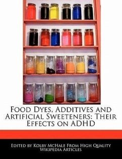 Food Dyes, Additives and Artificial Sweeteners: Their Effects on ADHD - McHale, Kolby