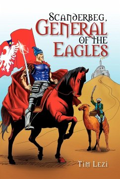 Scanderbeg, General of the Eagles - Lezi, Tim