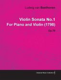 Violin Sonata - No. 1 - Op. 12/No. 3 - For Piano and Violin;With a Biography by Joseph Otten