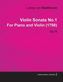 Violin Sonata - No. 1 - Op. 12/No. 3 - For Piano and Violin;With a Biography by Joseph Otten - Beethoven, Ludwig van